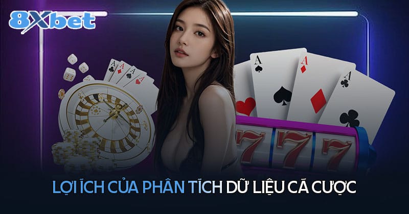 Lợi ích của việc phân tích dữ liệu trong cá cược